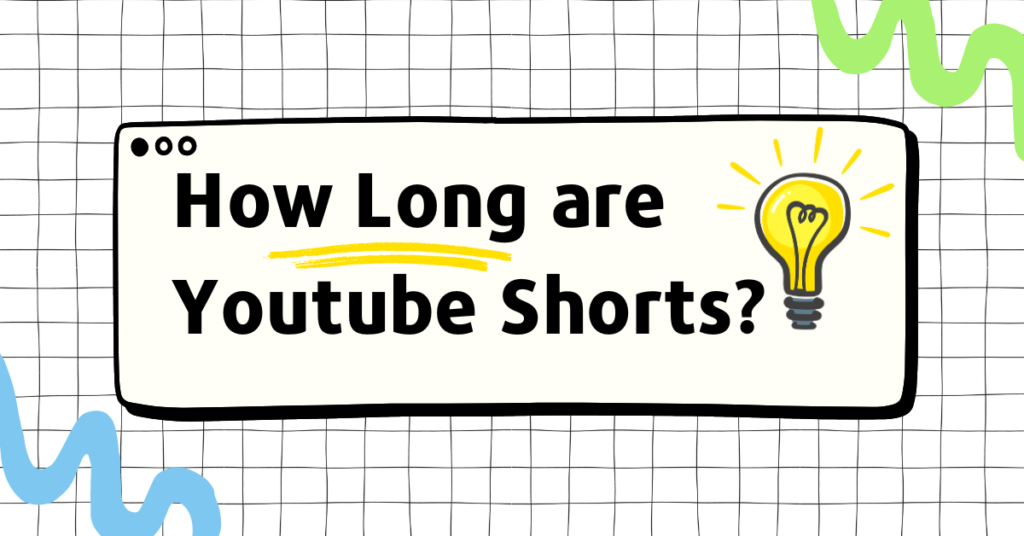 How Long are Youtube Shorts